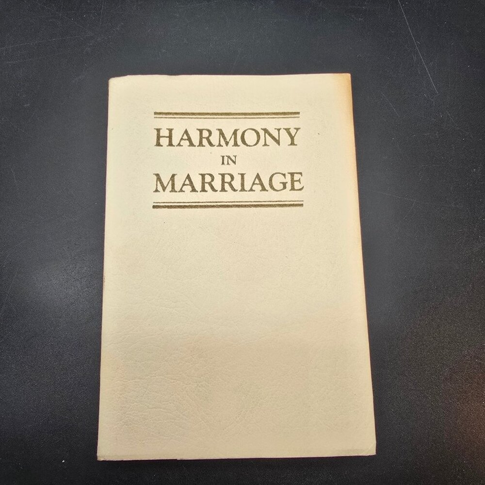 Harmony In Marriage By Leland Foster Wood 1942 Round Table Press Signed CM2220